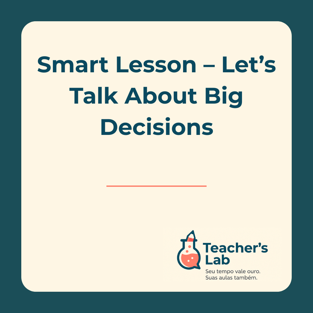Let’s Talk About Big Decisions – Smart Lesson
