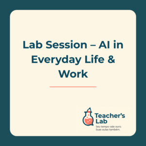 Lab Session – AI in Everyday Life & Work