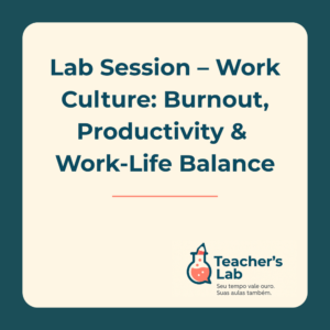 Work Culture: Burnout, Productivity & Work-Life Balance – Lab Session
